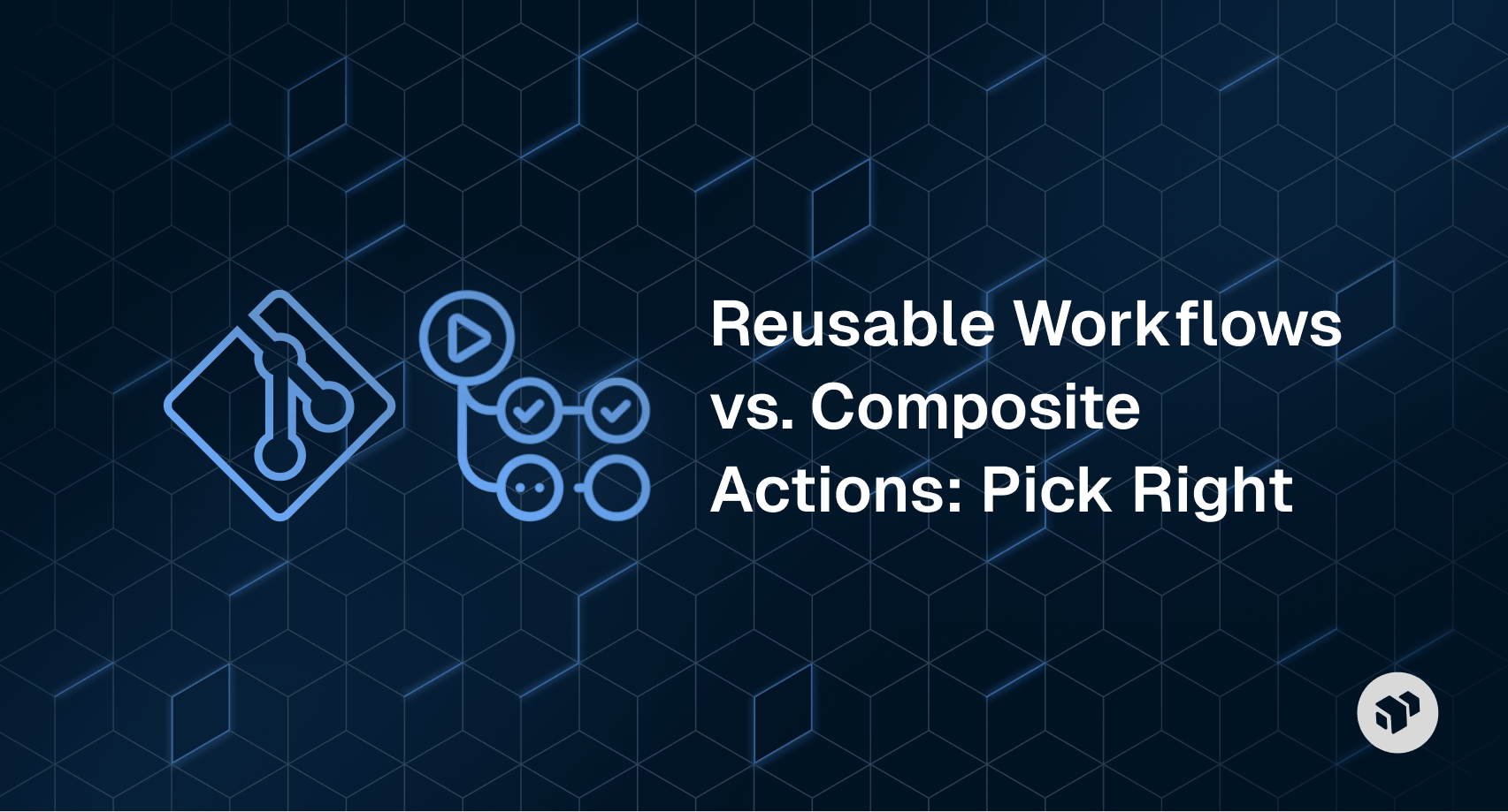 Comparison of reusable workflows and composite actions in GitHub Actions to help choose the right approach